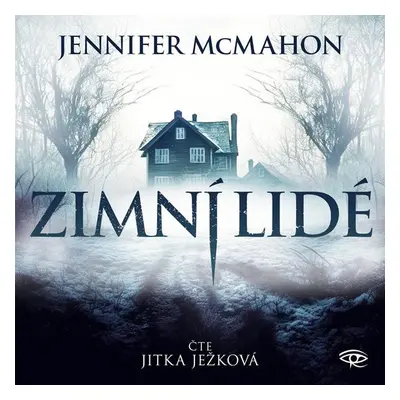 Zimní lidé - CDmp3 (Čte Jitka Ježková) - Jennifer McMahon