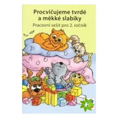 Procvičujeme tvrdé a měkké slabiky - Český jazyk pro 2. ročník ZŠ - duhová řada - Lenka Bičanová