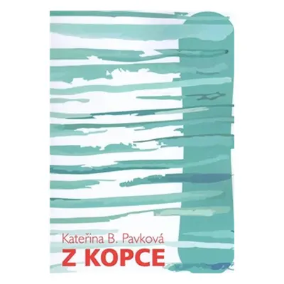 Z kopce - Kateřina B. Pavková