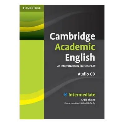 Cambridge Academic English B1+ Intermediate Class Audio CD - Thaine, Craig