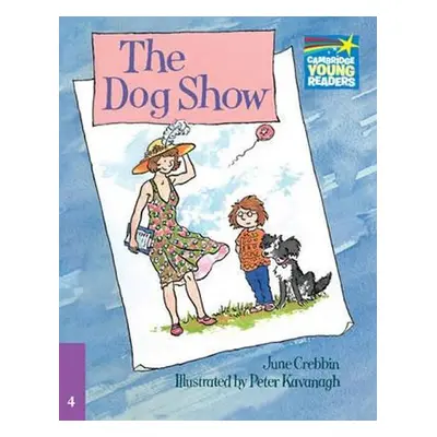 Cambridge Storybooks 4: The Dog Show - June Crebbin