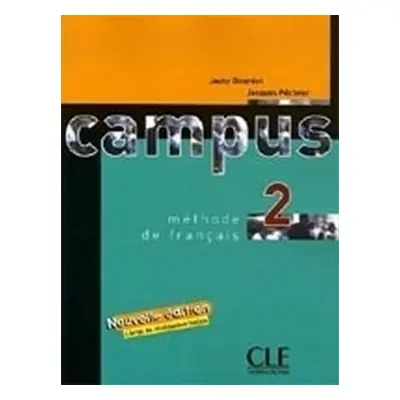 Campus 2: Livre de l´éleve - Jacky Girardet