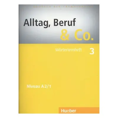 Alltag, Beruf & Co. 3 - Wörterlernheft - Norber Becker