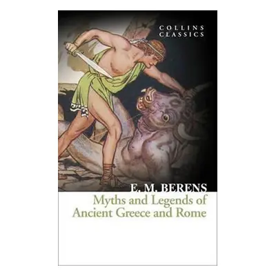 Myths and Legends of Ancient Greece and Rome - E. M. Berens