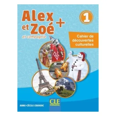 Alex et Zoé 1 Cahier culturel n. éd. - Samson Colette