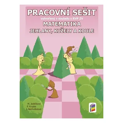 Matematika - Jehlany, kužele a válce (pracovní sešit) - Michaela Jedličková