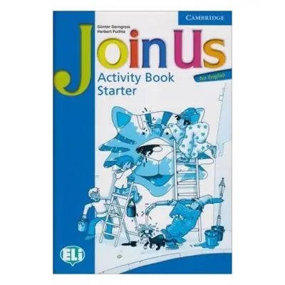 Join Us for English Starter Activity Book - Günter Gerngross