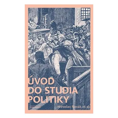 Úvod do studia politiky, 3. vydání - Miroslav Novák