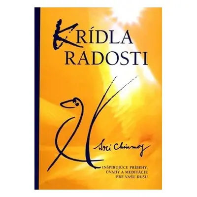 Krídla radosti - Sri Chinmoy