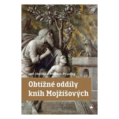 Obtížné oddíly knih Mojžíšových - Jane Heller