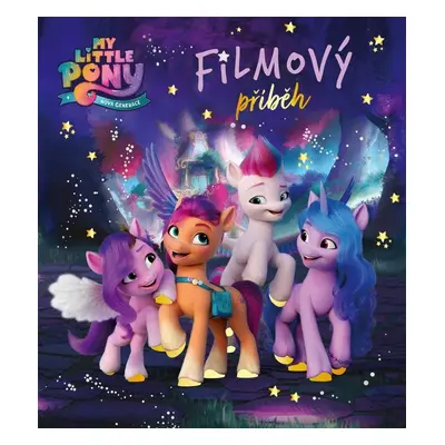 My Little Pony: Nová generace - Filmový příběh