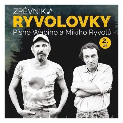 Zpěvník Ryvolovky – Písně Wabiho a Mikiho Ryvolů 2. díl - Miki Ryvola