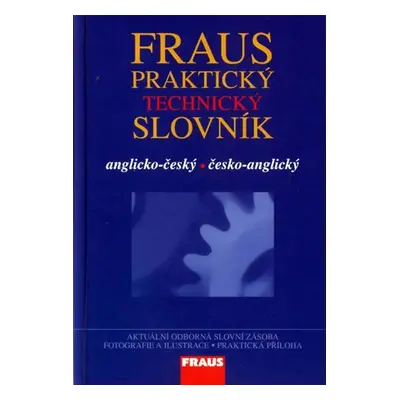 Fraus Praktický technický slovník AČ-ČA - kolektiv autorů