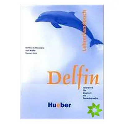 Delfin: Lehrerhandbuch:Lehrwerk für Deutsch als Fremdsprache.Deutsch als Fremdsprache - Aufderst