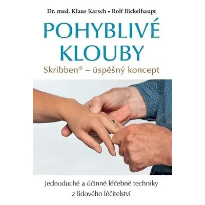 Pohyblivé klouby - Skribben, úspěšný koncept - Rolf Bickelhaupt