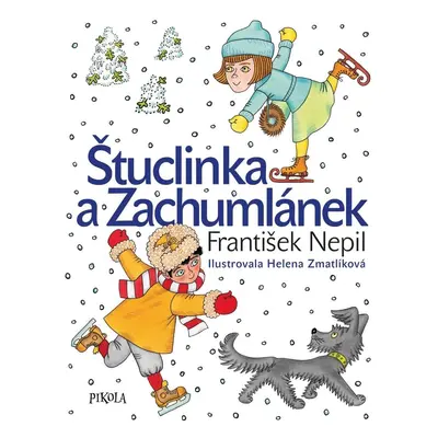 Štuclinka a Zachumlánek, 6. vydání - František Nepil