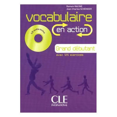 Vocabulaire en action A1.1: Livre + CD audio + corrigés - Romain Racine