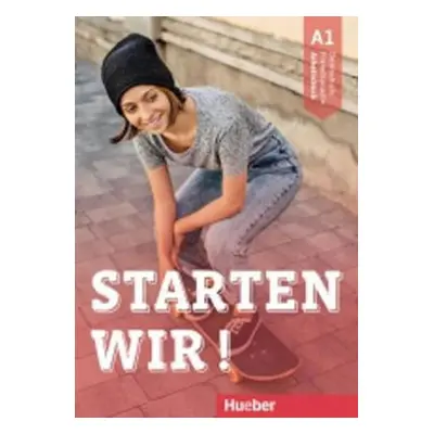 Starten wir! A1: Arbeitsbuch - Stefanie Zweig