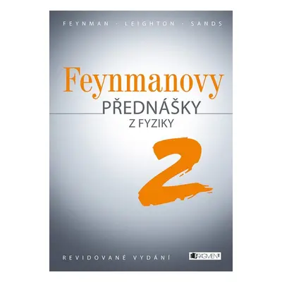 Feynmanovy přednášky z fyziky - revidované vydání - 2.díl - Richard P. Feynman