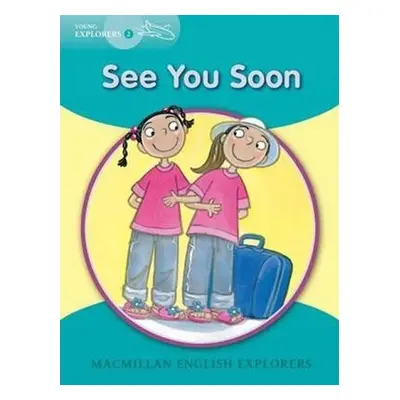 Young Explorers 2: See You Soon Reader - Barbara Mitchelhill