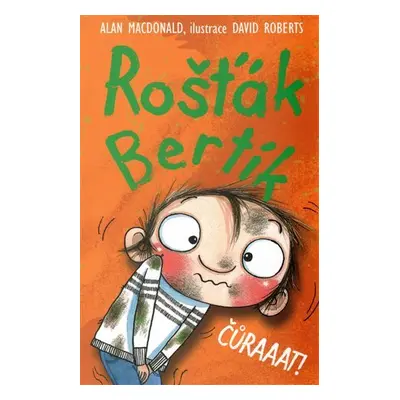 Rošťák Bertík Čuraaat! - Alan MacDonald