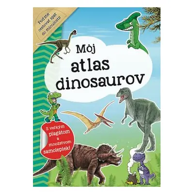 Môj atlas dinosaurov