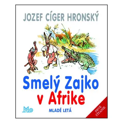 Smelý Zajko v Afrike - Jozef Cíger Hronský