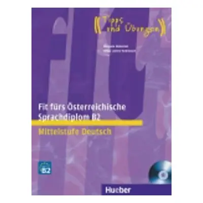 Fit fürs Österreichische Sprachdiplom B2: Lehrbuch mit A-CD - Manuela Glaboniat