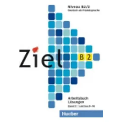 Ziel B2/2: Lösungen zum Arbeitsbuch - Roland Fischer