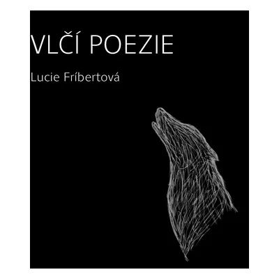 Vlčí poezie - Lucie Fríbertová