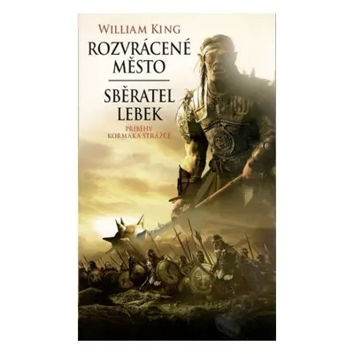 Rozvrácené město / Sběratel lebek - William King