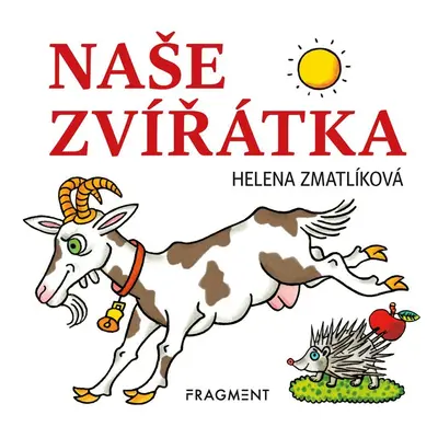 Naše zvířátka - Helena Zmatlíková