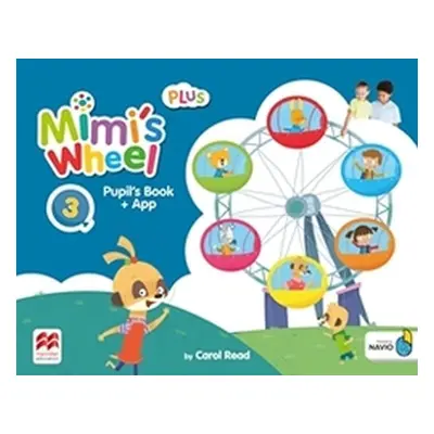 Mimi´s Wheel Level 3 - Pupil's Book Plus + Navio App - Carol Read