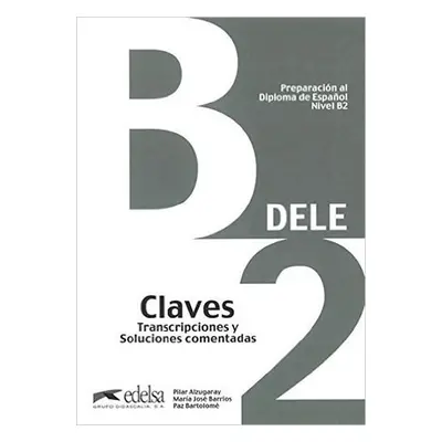 Dele B2 Claves preparacion al diploma de espanol - kolektiv autorů