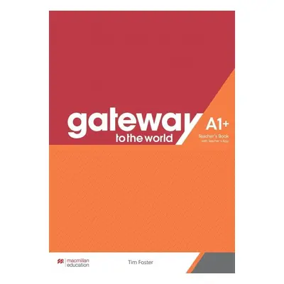 Gateway to the World A1+ - Teacher's Book with Teacher's App - Spencer, David