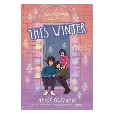 This Winter (A Heartstopper novella) - Alice Oseman