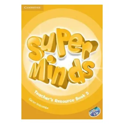 Super Minds Level 5 Teachers Resource Book with Audio CD - Garan Holcombe