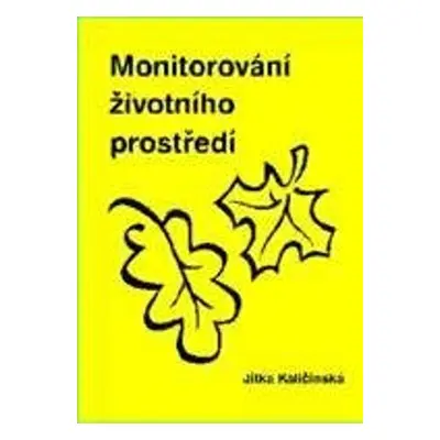 Monitorování životního prostředí - Jitka Kaličinská