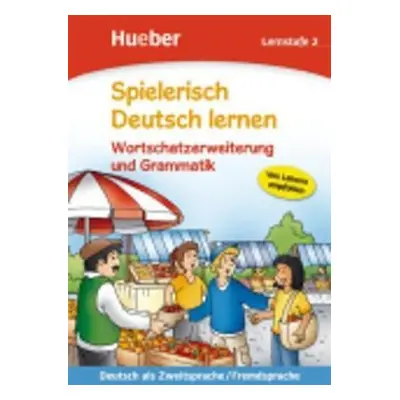 Spielerisch Deutsch lernen: Lernstufe 2: Wortschatz und Grammatik - Holweck, Agnes; Trust, Betti