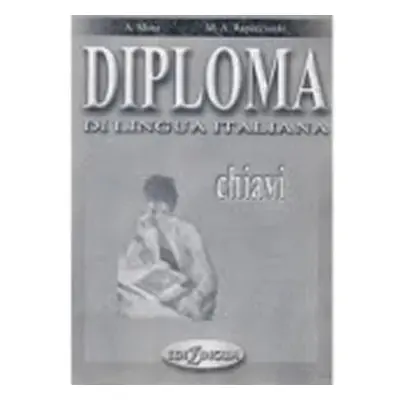 Diploma di lingua italiana: Chiavi - Anna Moni