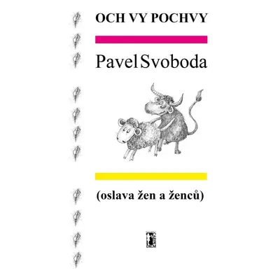 Och vy pochvy (oslava žen a ženců) - Pavel Svoboda