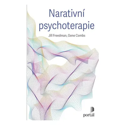 Narativní psychoterapie, 2. vydání - Jill Freedman