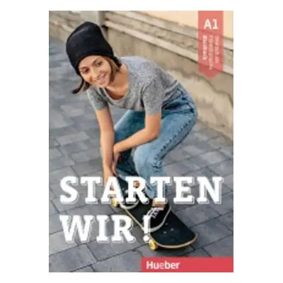 Starten wir! A1: Kursbuch - Stefanie Zweig