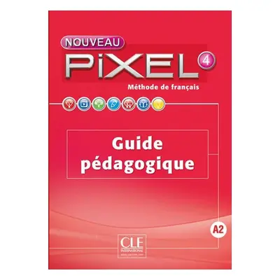 Nouveau Pixel 4 A2: Guide pédagogique - Schmitt, Sylvie