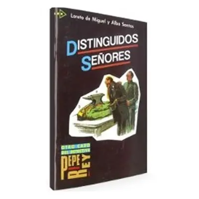 Colección para que leas: Distinguidos Senores - Loreto de Santos Alba Miguel