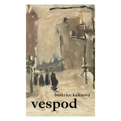 Vespod - Béatrice Kahnová