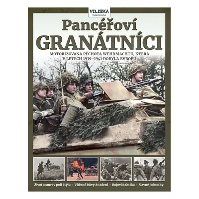 Pancéřoví granátníci - Motorizovaná pěchota Wehrmachtu 1939–1945 - Chris Mann