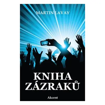 Kniha zázraků - Martin Lavay