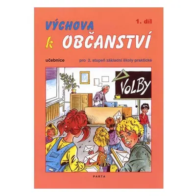 Výchova k občanství 1. díl učebnice pro 2. stupeň ZŠ praktické - Milan Valenta