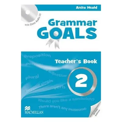 Grammar Goals 2: Teacher´s Edition Pack - Anita Heald